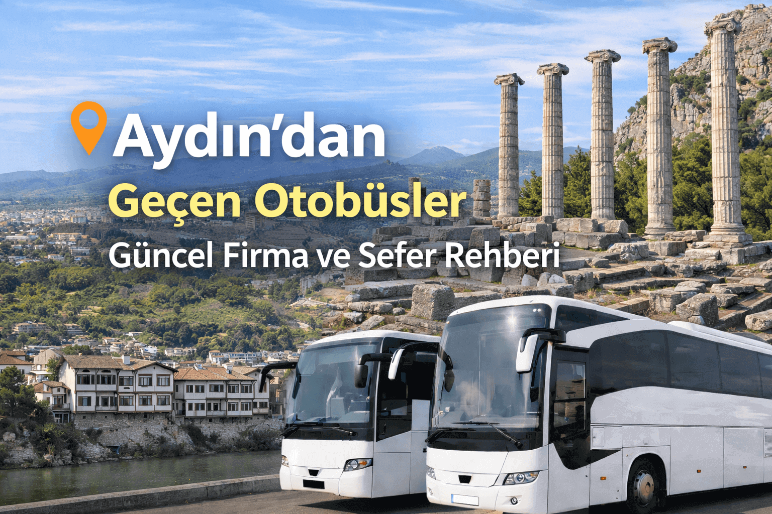 Aydın’dan Geçen Otobüsler Güncel Firma ve Sefer Rehberi
