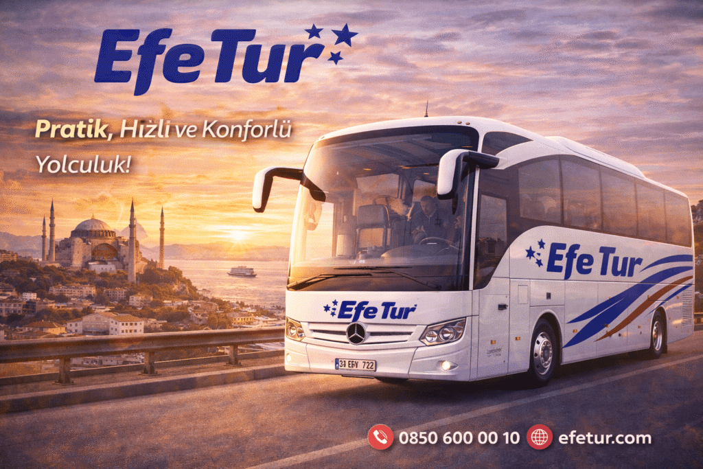 Efe Tur | İletişim, Sefer Bilgileri ve Güzergâh Rehberi