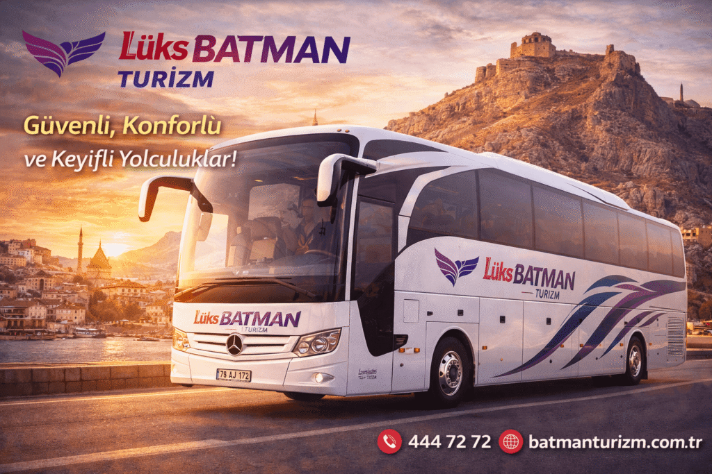 Lüks Batman Turizm | Sefer, Güzergâhlar ve İletişim Rehberi